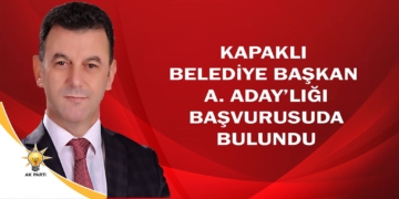 Mustafa Çetin Kapaklı Ak Parti Belediye Başkan A.Adaylığı Başvurusunda Bulundu