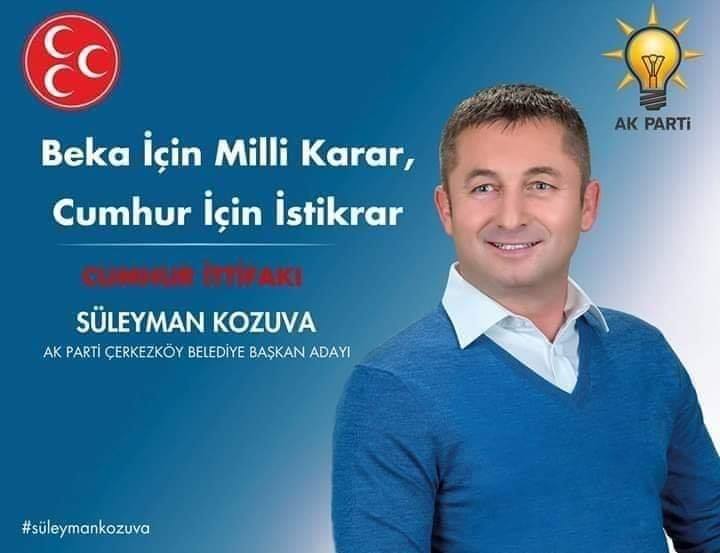Çerkezköy Belediye Başkan Adayı Süleyman Kozuva