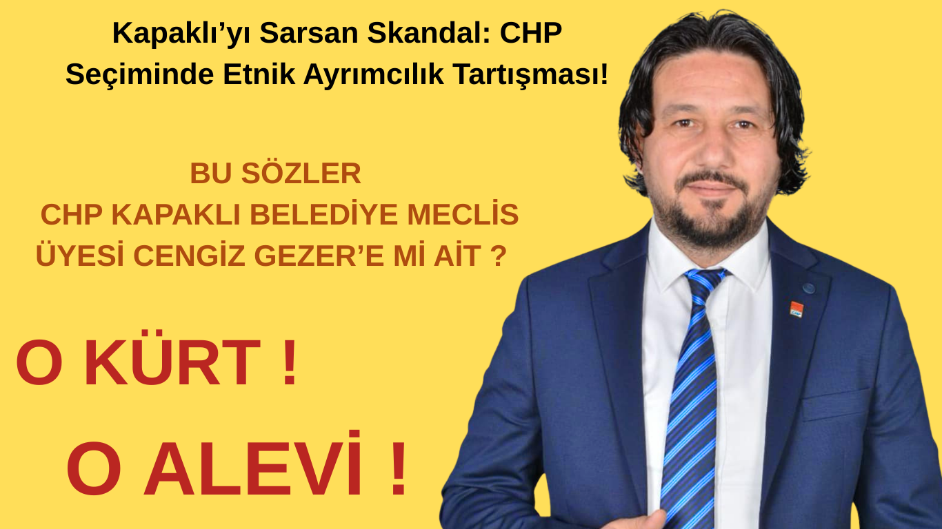 Kapaklı’yı Sarsan Skandal: CHP Seçiminde Etnik Ayrımcılık Tartışması!