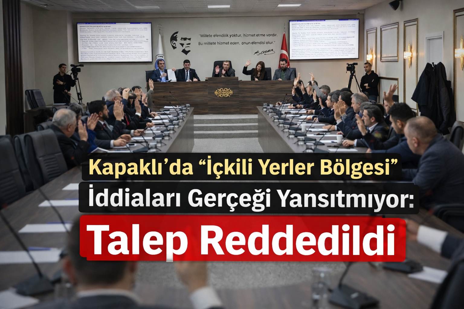 “Kıyak” İddiaları Gerçeği Yansıtmadı: İçkili Yerler Bölgesi Talebi Reddedildi