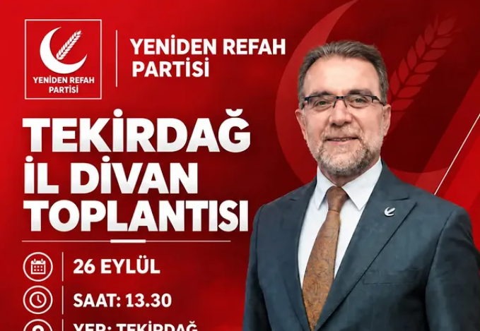 Yeniden Refah Partisi Tekirdağ İl Divan Toplantısı Gerçekleşiyor